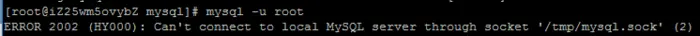 mysql连接数据库存报下面错误：ERROR 2002 (HY000): Can't connect to local MySQL server through socket '/tmp/mysql.sock' (2)