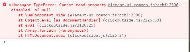 使用element-ui的时候控制台报TypeError: Cannot read property 'disabled' of null错