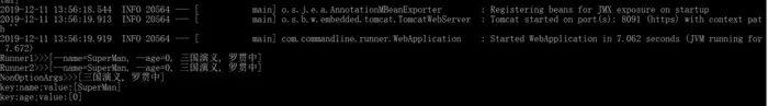 CommandLineRunner and ApplicationRunner
1. Run spring boot as a standalone application (non-web)
2. Use CommandLineRunner 启动系统任务
3. CommandLineRunner 和 ApplicationRunner 的区别