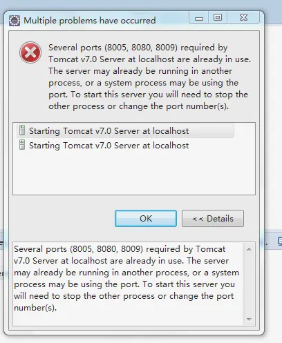 Several ports (8005, 8080, 8009) required by Tomcat v7.0 Server at localhost are already in use. The server may already be running in another process, or a system process may be using the port. To sta