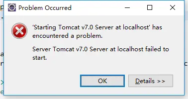 web项目——启动时tomcat报错：Server Tomcat v7.0 Server at localhost failed to start.